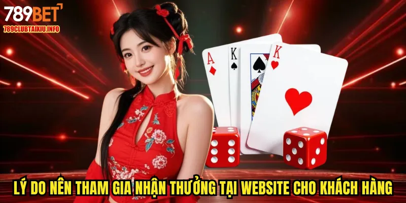 Lý do nên tham gia nhận thưởng tại website cho khách hàng