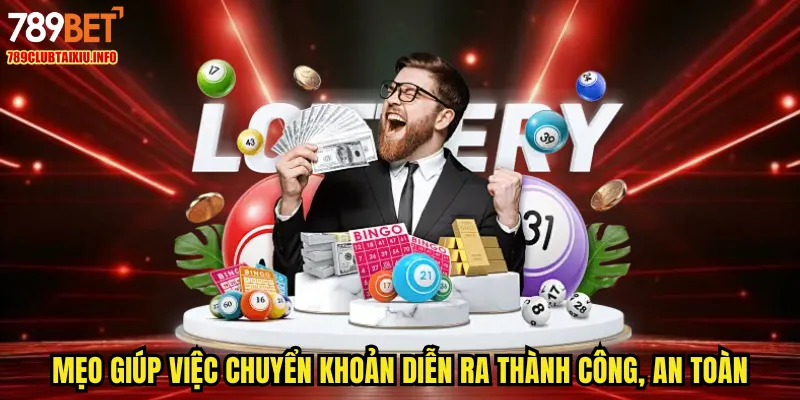 Mẹo giúp việc chuyển khoản diễn ra thành công, an toàn